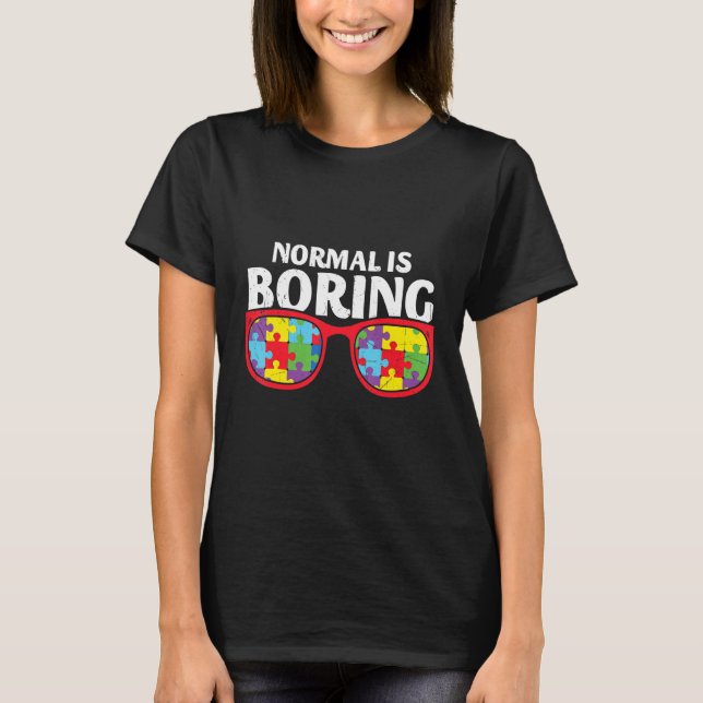 Normal är att öka medvetenheten om autism t shirt (Framsida)