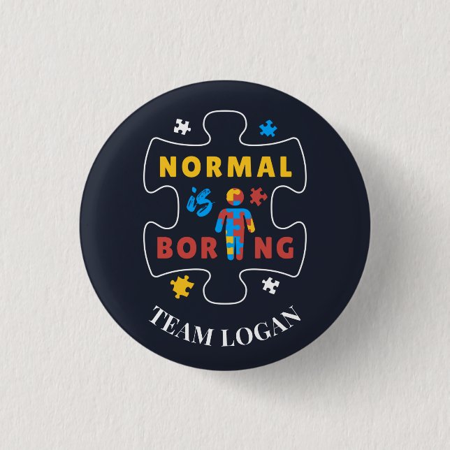 Normal är Boring Autism Awareness Matching Family Knapp (Framsida)