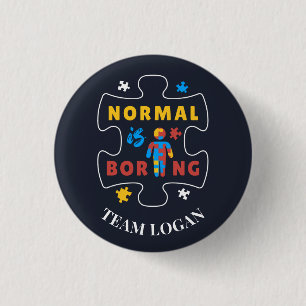 Normal är Boring Autism Awareness Matching Family Knapp