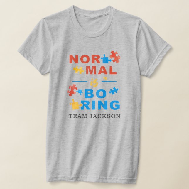 Normal är Boring Autism Awareness Support Puzzles T Shirt (Laydown)