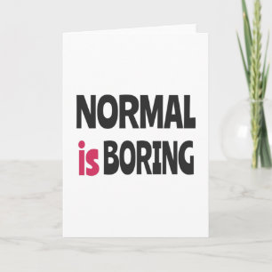 Normal är Boring Kort