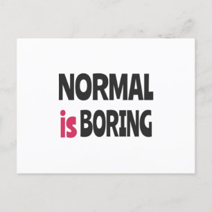 Normal är Boring Vykort