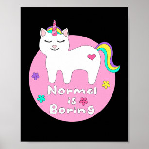 Normal är tråkig Kawaii Unicorn-vit & rosa Poster
