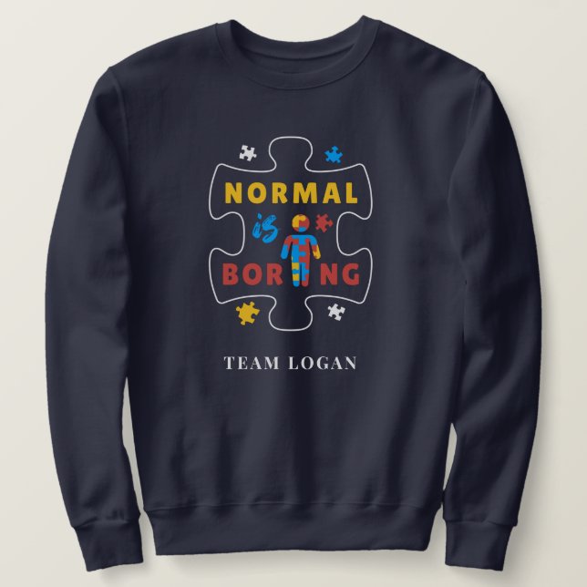 Normal är tråkigt Autism Acceptans Pusselbit Lång Ärmad Tröja (Design framsida)