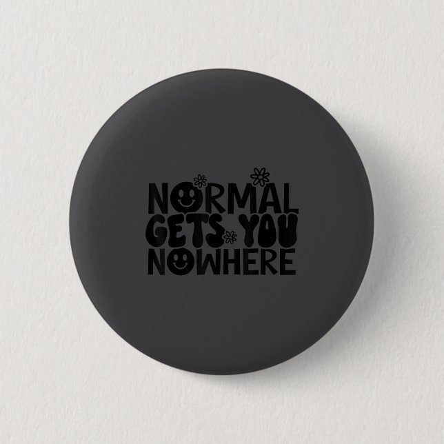 Normal Gets You Nowhere Motivational Saying Self L Knapp (Framsida)
