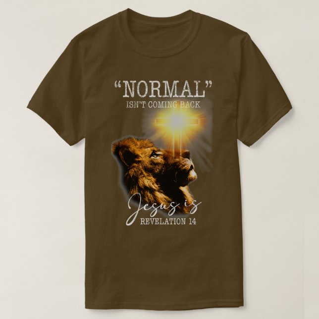 Normal is kommer tillbaka, men Jesus är Kor Christ T Shirt (Design framsida)