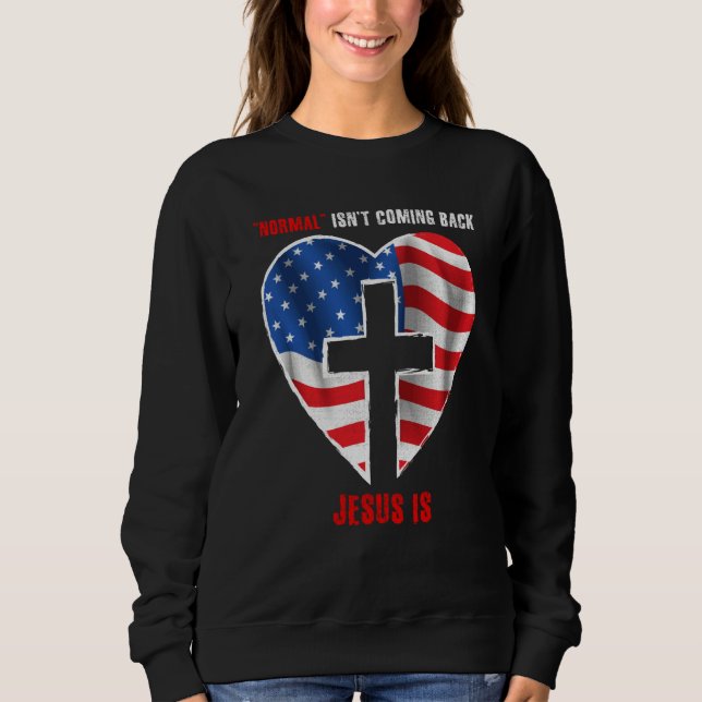Normal Isn't Coming Back But Jesus Is Revelation 1 T Shirt (Framsida)