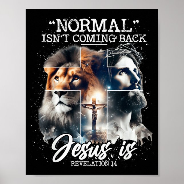 Normal Isnt Coming Back Jesus Is, With Lion Cross  Poster (Framsidan)
