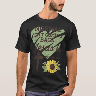 Normal Isnt som kommer tillbaka Jesus är kristen  T Shirt