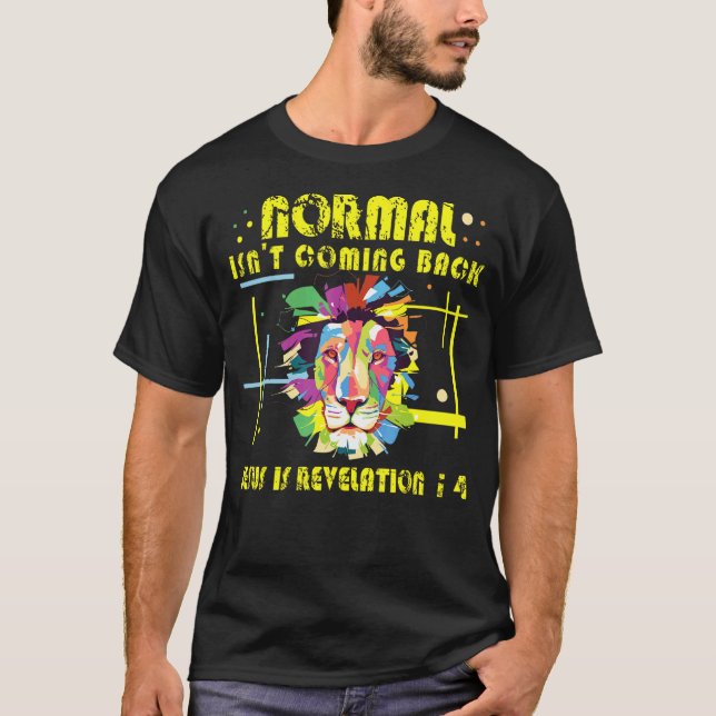 Normal kommer inte tillbaka Christian Jesus Lejona T Shirt (Framsida)