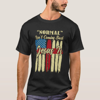 Normal kommer inte tillbaka Jesus är avslöjande 14 T Shirt