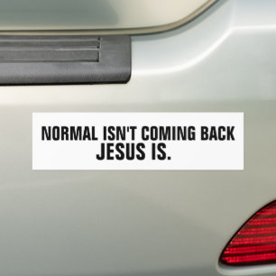 NORMAL KOMMER INTE TILLBAKA JESUS ÄR BUMPER STICK BILDEKAL