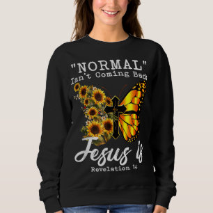 Normal kommer inte tillbaka Jesus är Christian Sun T Shirt