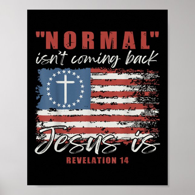 Normal Kommer Inte Tillbaka Jesus Är Kristet Kors  Poster (Framsidan)