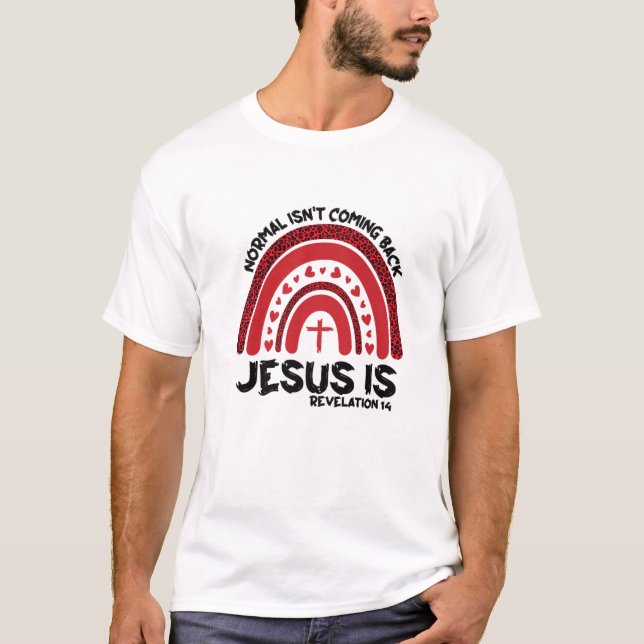 Normal kommer inte tillbaka Jesus är Rainbow Leopa T Shirt (Framsida)