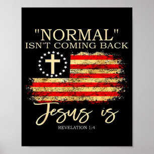 Normal Kommer Inte Tillbaka Jesus Är Uppenbarelsen Poster