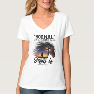 Normal kommer inte tillbaka Jesus för hästar Lover T Shirt