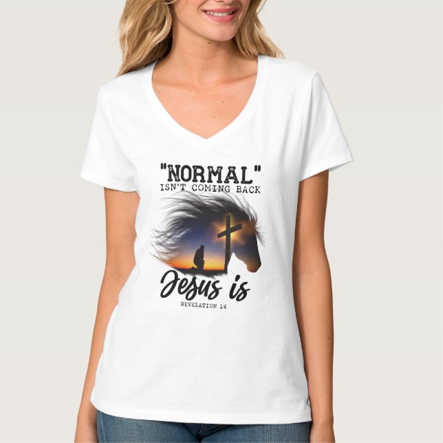 Normal kommer inte tillbaka Jesus för hästar Lover T Shirt (Framsida)