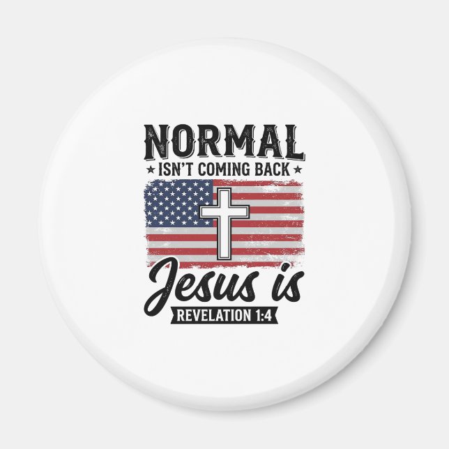 Normal Kommer Inte Tillbaka Jesus Uppenbarelse T-s Magnet (Framsidan)