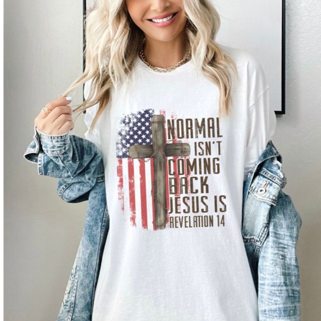 Normal kommer inte tillbaka kristet patriotiskt t shirt (Normal Isn't Coming Back Christian Patriotic T-Shirt
)