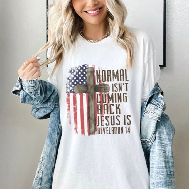 Normal kommer inte tillbaka kristet patriotiskt t shirt (Normal Isn't Coming Back Christian Patriotic T-Shirt
)