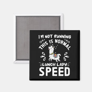 Normal Lunch Dam Speed Funny Llama som säger Humor Magnet
