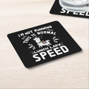 Normal Lunch Dam Speed Funny Llama som säger Humor Underlägg Papper Kvadrat
