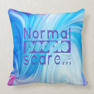 Normala människor Skrämmer mig Dekorativ kudde