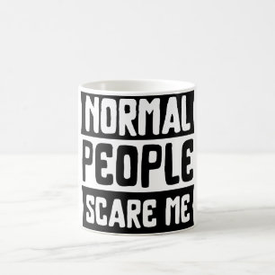 Normala människor Skrämmer mig kaffe Mugg