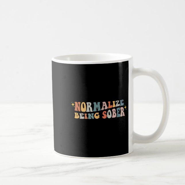 Normalize Being Sober Sobriety Addiction Recovery  Kaffemugg (Höger)