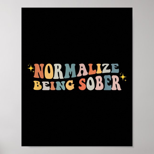 Normalize Being Sober Sobriety Addiction Recovery  Poster (Framsidan)