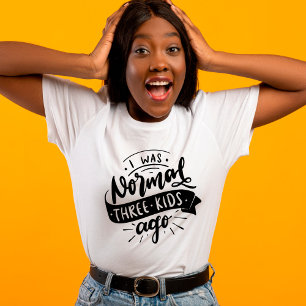 Normalt 3 barn sen lustig sarkastisk mamma t shirt