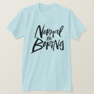 Normalt är Påstående Modern Lettering Motto Tröja