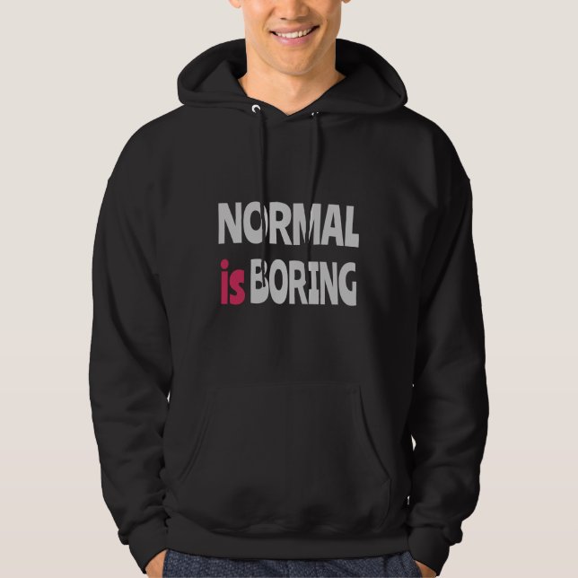 Normalt är tråkigt hoodie (Framsida)