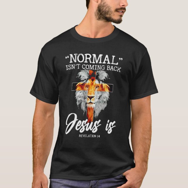 Normalt kommer inte Jesus tillbaka T Shirt (Framsida)