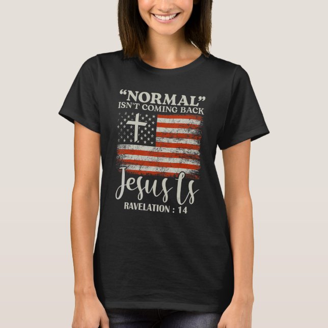 Normalt kommer inte Jesus tillbaka T Shirt (Framsida)