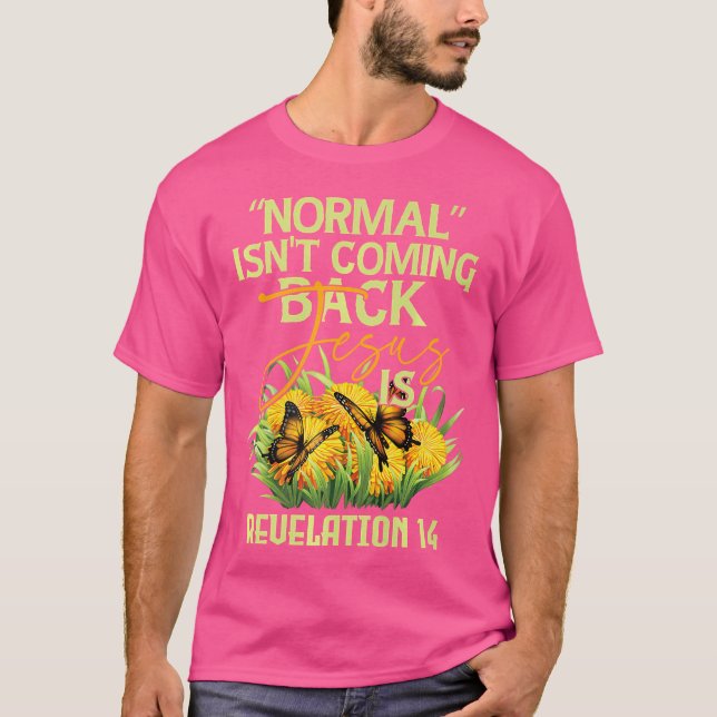 Normalt kommer inte Jesus tillbaka T Shirt (Framsida)
