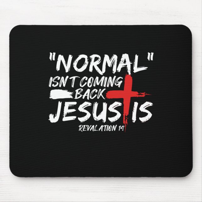 Normalt kommer inte tillbaka, men Jesus är avslöja Musmatta (Framsidan)