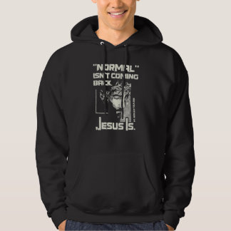 Normalt kommer inte tillbaka, men Jesus är Jesus Hoodie