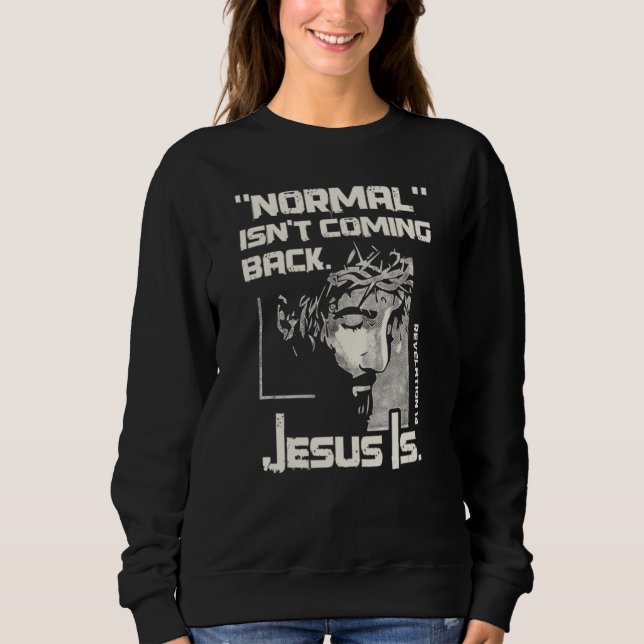 Normalt kommer inte tillbaka, men Jesus är Jesus T Shirt (Framsida)