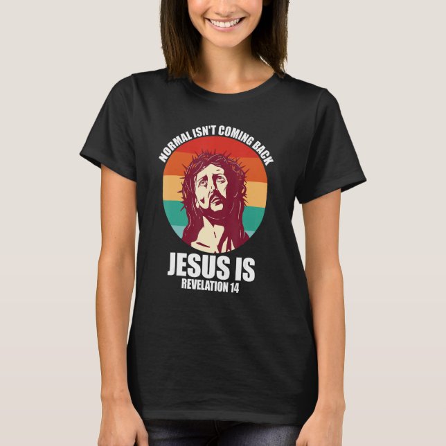 Normalt kommer Jesus tillbaka. T Shirt (Framsida)