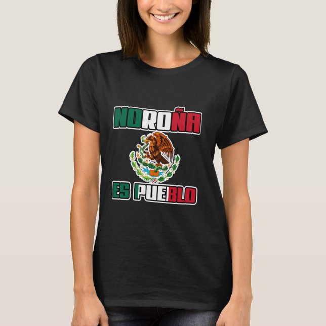 Noroña Är Folk Aktiv Väsentlig Gerardo Fernánde T Shirt (Framsida)