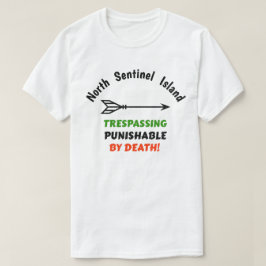Norra Sentinel-ön: Ingen Trespassing Shirt T