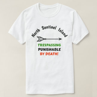 Norra Sentinel-ön: Ingen Trespassing Shirt T