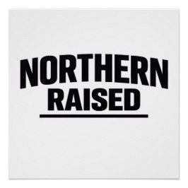 Norra Uppfostrad Affisch Perfect Poster