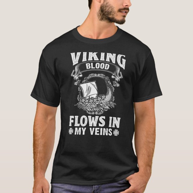 Norse Mythology Viking Blood Flows in My Veins T Shirt (Framsida)