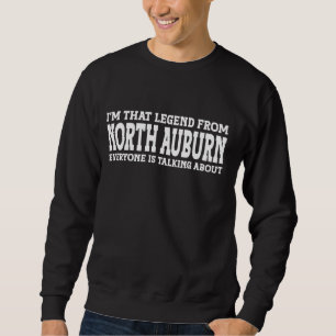 North Auburn Hometown CA California Funny City Not Lång Ärmad Tröja