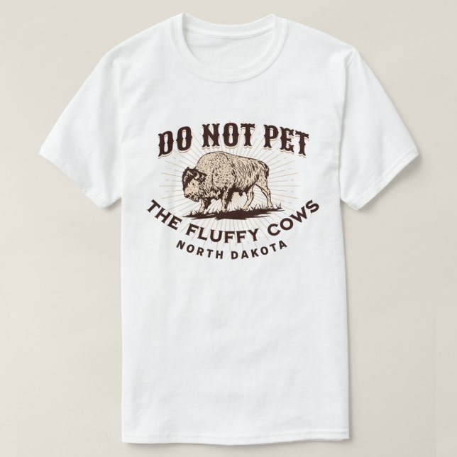 North Dakota äter inte fluffy Cows Bison T Shirt (Design framsida)