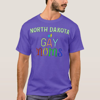 North Dakota of Gay Mammor T Shirt