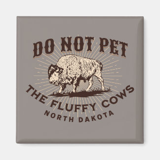 North Dakota Rör inte de luddiga korna Bison Magnet